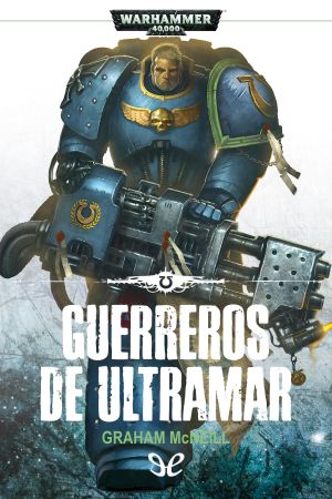 [Ultramarines 02] • Guerreros De Ultramar